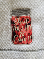 Shut Your Lid & Can It Embroidered Dish Towel