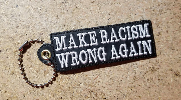 Make Racism Wrong Again Key Fob
